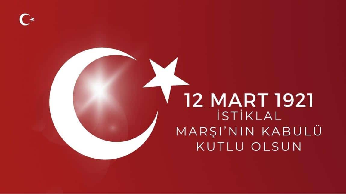 12 Mart İstiklal Marşı'nın Kabulü Kutlu Olsun